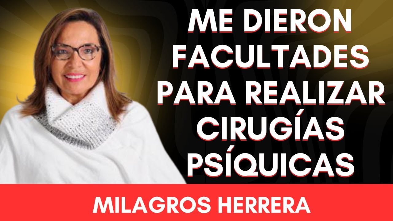 CIRUGÍAS ASTRALES: LO QUE VI NO TIENE EXPLICACIÓN CIENTIFICA