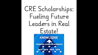 CRE Scholarships Shaping the Future of Commercial Real Estate!