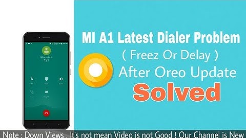 MI A1 Oreo Dialer Solution !