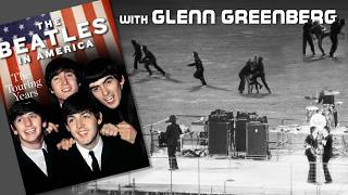 Writer GLENN GREENBERG Beatles In America | #332