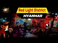 Myanmar red light district  burma