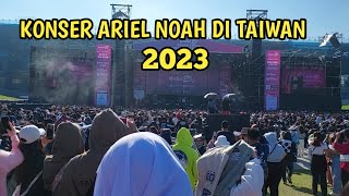 Ariel Noah Konser Di taiwan 2023