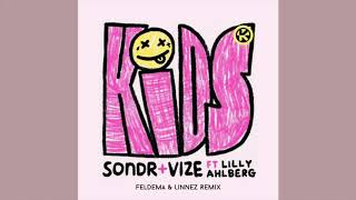 Sondr & Vize - Kids (feat. Lilly Ahlberg) [Feldema & Linnez Remix] [Audio]