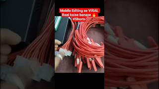 Mobile Editing se VIRAL Reel kaise banaye🔥#Shorts #everythingautomotive#mirrorlink #indianautomotive