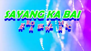 Sayang ka Bai karaoke by samraida