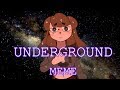 Underground - Animation Meme (tweening practice)