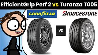 Goodyear EfficientGrip Performance 2 vs Bridgestone Turanza T005 (Comparison and Review)