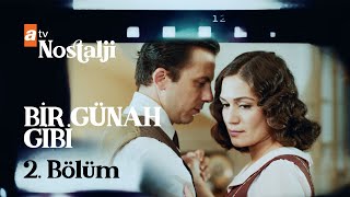 Bir Günah Gibi 2. Bölüm