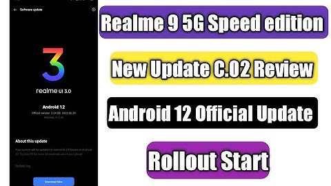 Realme 9 5G Speed Edition Android 12 Official Update Rollout Start | New Version C.02 Review