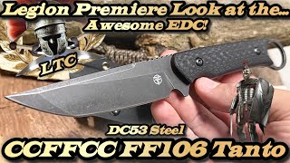 Legion Premiere Look at the CCFFCC FF106 Tanto EDC in DC53 Steel