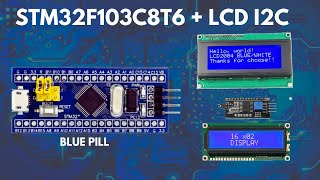 STM32F103C8T6/BLUE PILL - LCD I2C - STM32CubeIDE