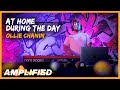 Ollie Chanin - At Home During The Day (Original Song) | Amplified