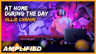 Ollie Chanin - At Home During The Day (Original Song) | Amplified