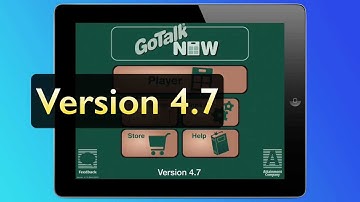 GoTalk NOW v.4.7 - New Features!