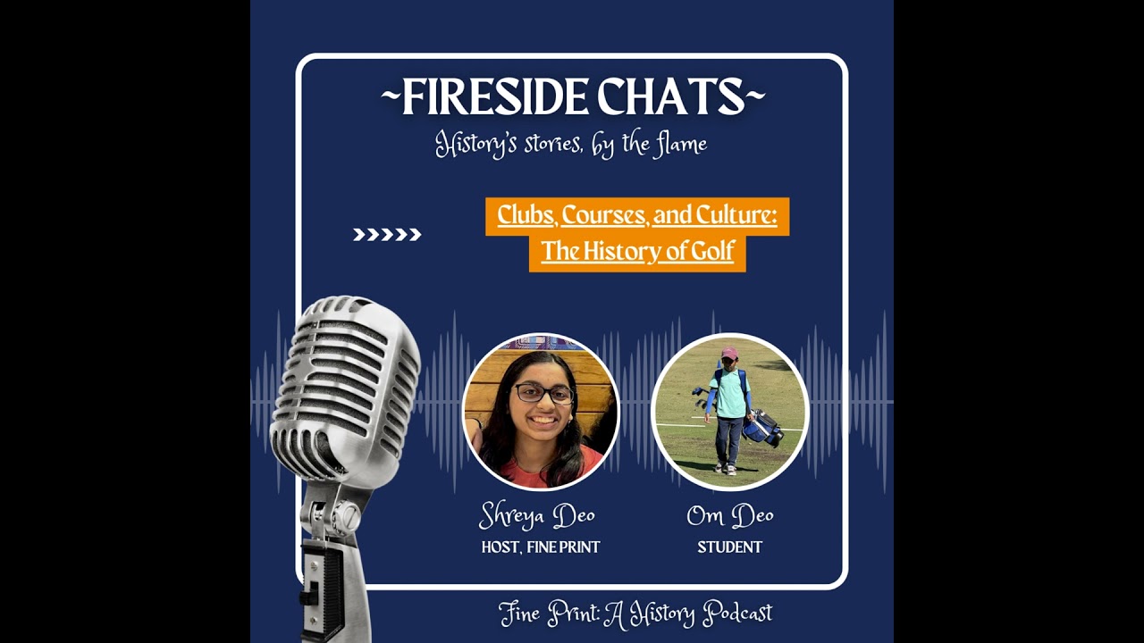 Clubs, Courses, and Culture: The History of Golf | Fireside Chats with Om Deo