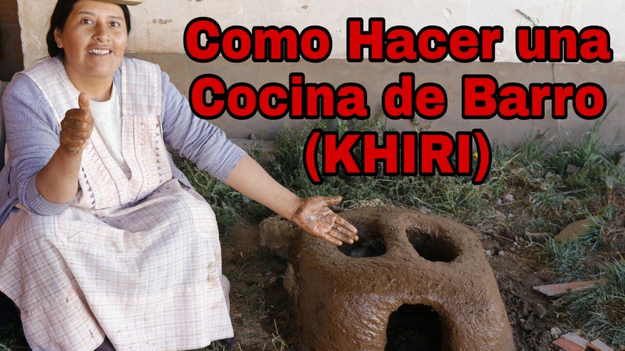 Como hacer  una COCINA o FOGON de BARRO (KHIRI)