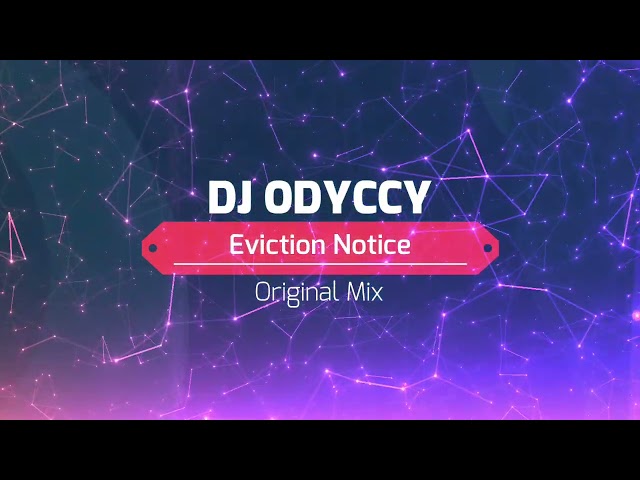 DJ Odyccy - Eviction Notice (Original Mix) #EvictionNoticeEP class=