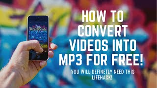 How to convert videos into MP3 for free!