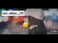 #حالات واتس اب نساني وخيب ضنوني حبيبي