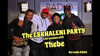 Thebe - The Eskhaleni Party live performance on Radio2000 (12 April 2024)
