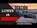 ORACIÓN DE LA MAÑANA DEL DÍA LUNES 19 DE DICIEMBRE DE 2022 #oracion #oraciondiaria