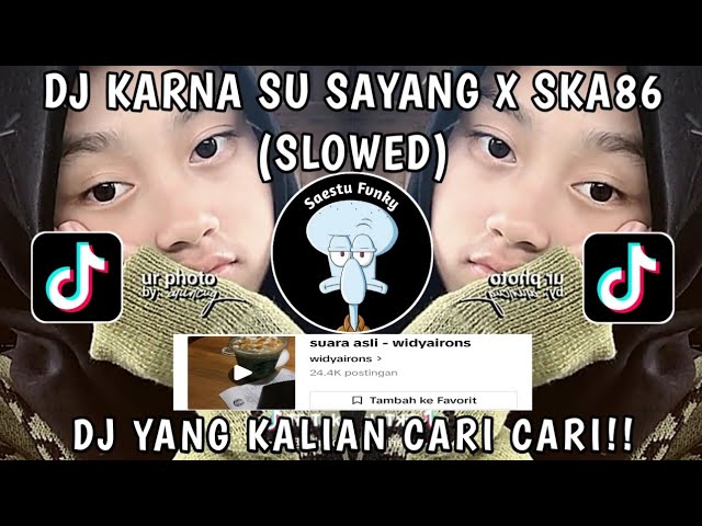 DJ KARNA SU SAYANG SLOWED VIRAL TIKTOK NEAR FT DIAN SAROWERA SKA SOUND Widyairons YANG KALIAN CAR !! class=