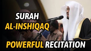 Powerful Recitation of Surah Al-Inshiqaq | Sheikh Yasser al-Dosari | #ياسر_الدوسري
