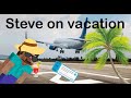 Steve on vacation (thanks for 100 subscribers)