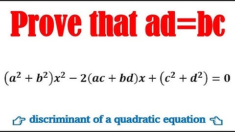 If the roots of the equation (a^2+b^2)x^2-2(ac+bd)x+(c2+d2)=0 are equal prove that ad=bc