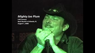 Mighty Joe Plum  "Full Concert"  08-07-2008