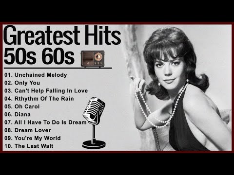 Oldies But Goodies 1950s 1960s 🎶 Back To The 50s \u0026 60s 🎶 Best Old Songs For Everyone