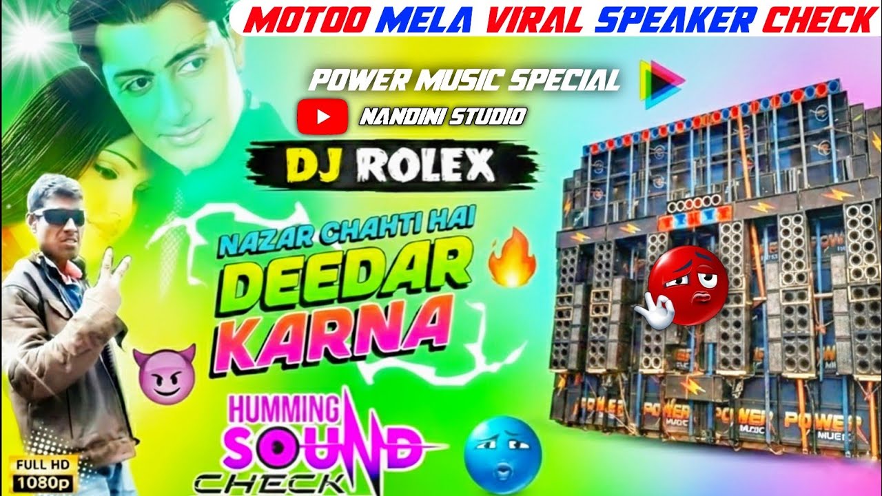 Motoo mela viral speaker check song nazar chahti hai deedar karan dj rolex power music nandinistudio