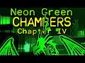 Neon Green Chambers: Chapter IV