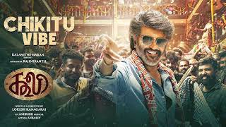 #COOLIE - Chikitu Vibe | Superstar Rajinikanth | Sun Pictures | Lokesh | Anirudh