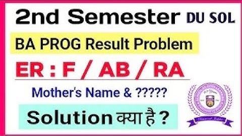 SOL BA PROG Second Semester Result Problem ER: F / AB / RA Solution | SOL Result AB Problem solution