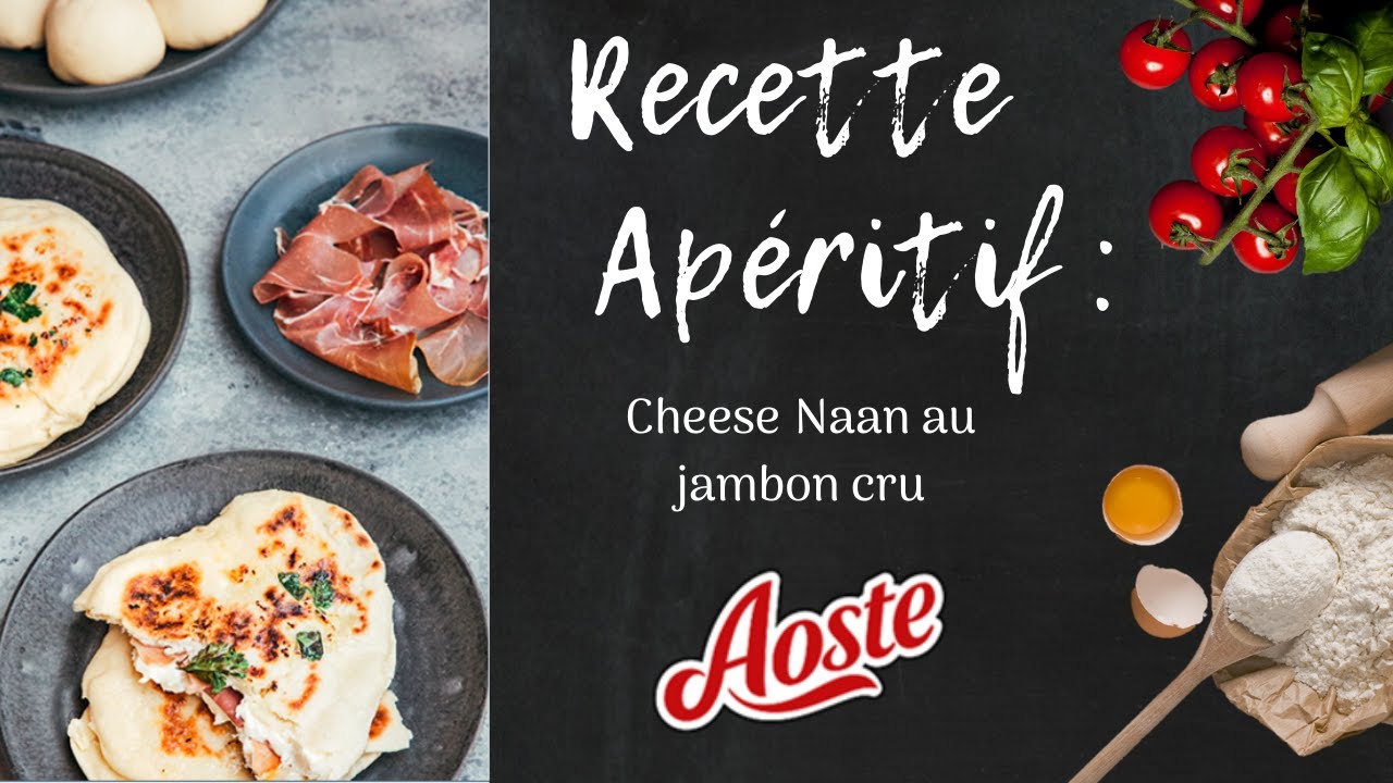 Cheese naan au jambon cru Aoste : Recette