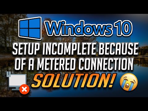 FIX Setup Incomplete Because of a Metered Connection Error in Windows 10 [2021]