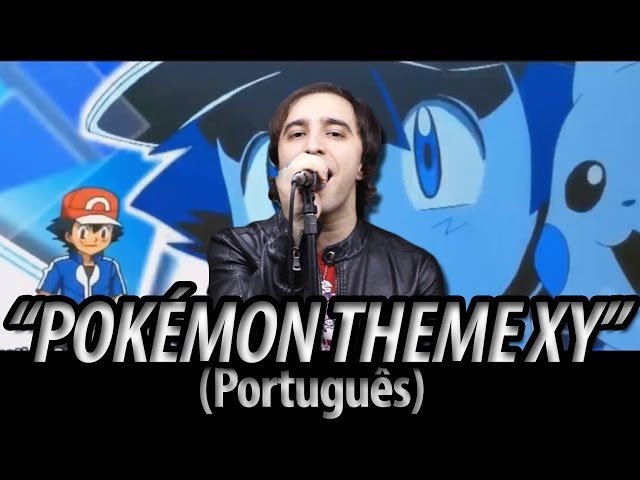 Pokemon Theme versão XY - Pokémon abertura 17 dublado em português 