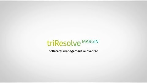 triResolve Margin | Collateral Management Reinvented