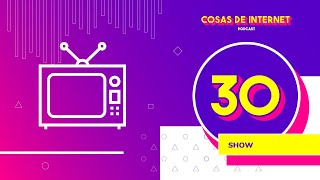 30 - Un podcast es un show