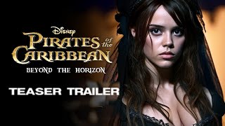 Pirates of the Caribbean 6: Beyond the Horizon - First Trailer | Jenna Ortega, Johnny Depp