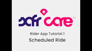Safr Care Rider Tutorial 1: How to take a scheduled ride? screenshot 2