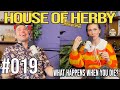 What happens when you die? | Herby House Podcast | EP 019