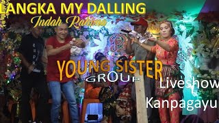 YOUNG SISTER GROUP || LANGKA  MY DALLING || INDAH RAHIMA