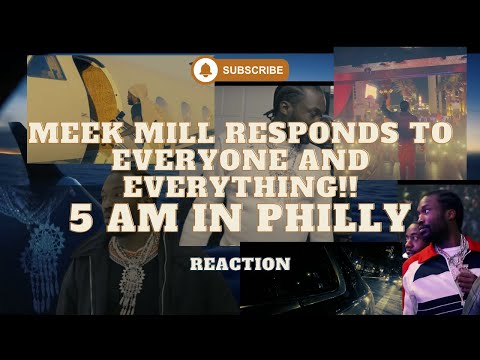THIS THAT OLD MEEK MILL TYPE OF FEEL | 5AM IN PHILLY REACTION