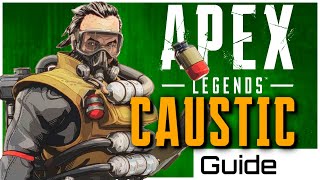 Apex Legends : The Ultimate Guide to Caustic | Tips & Tricks to Become Competitive!