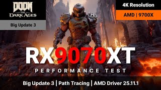 Doom: The Dark Ages | Big Update 3 | AMD RX 9070 XT | AMD 9700X | 2160p (4K/UHD) Resolution Test