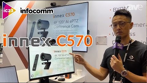 InfoComm 2023 | 4K AI ePTZ Conference Cam Innex C570| FunTech Innovation