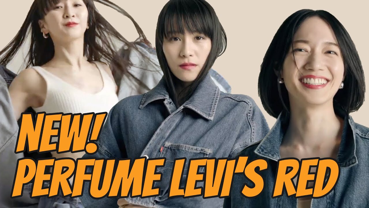 NEW Perfume Levi's Red Promotional Videos  Japanese CM - YouTube