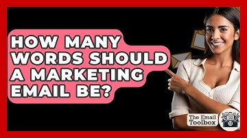 How Many Words Should A Marketing Email Be? - TheEmailToolbox.com